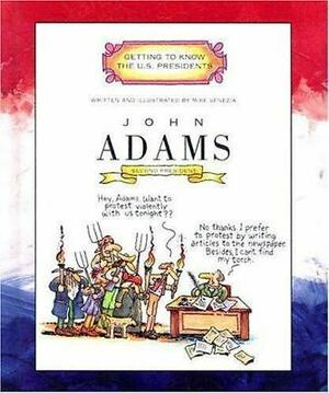 John Adams: Second President 1797-1801 by Mike Venezia