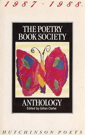 The Poetry Book Society Anthology 1987/88 by Gillian Clarke