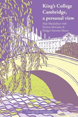 King's College Cambridge by Alan MacFarlane