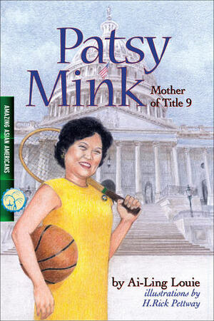 Patsy Mink, Mother of Title 9 by Ai-Ling Louie