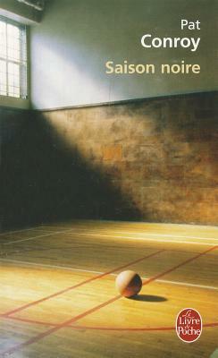 Saison Noire by Pat Conroy