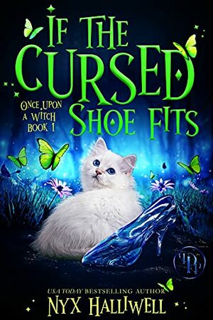 If the Cursed Shoe Fits by Nyx Halliwell