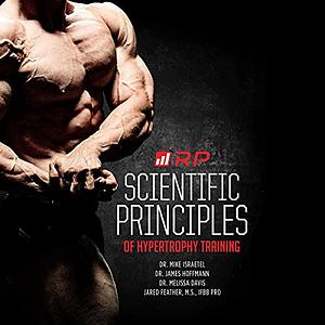 Scientific principles of hypertrophy by Mike Israetel