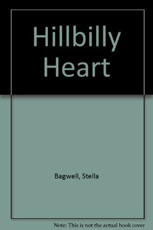 Hillybilly Heart by Stella Bagwell