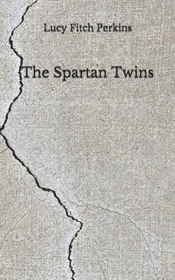 The Spartan Twins: (Aberdeen Classics Collection) by Lucy Fitch Perkins