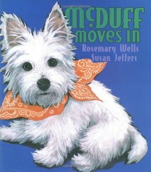 McDuff Moves In by Rosemary Wells, Susan Jeffers