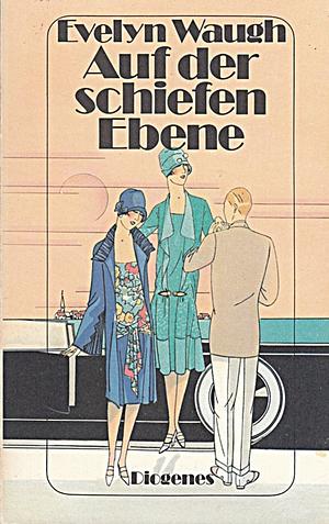 Auf der schiefen Ebene: Roman by Evelyn Waugh