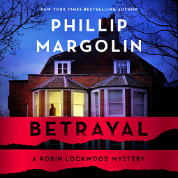 Betrayal by Phillip Margolin