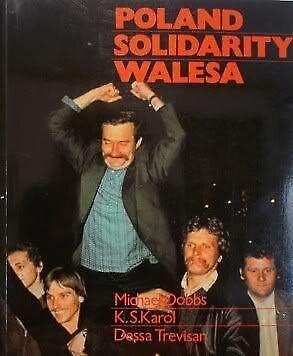 Poland, Solidarity, Walesa by K. S. Karol, Michael Dobbs, Dessa Trevisan