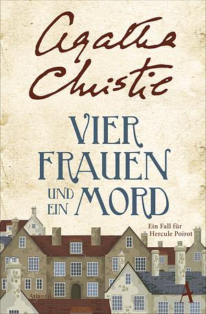 Vier Frauen und ein Mord by Agatha Christie