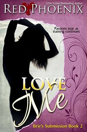 Love Me by Red Phoenix