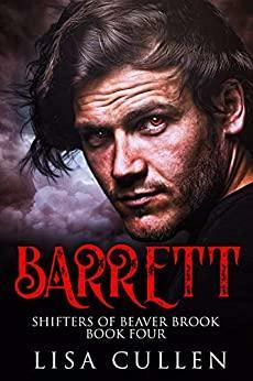 Barrett: A Wolf Shifter Paranormal Fantasy Romance (Shifters of Beaver Brook Book 4) by Lisa Cullen