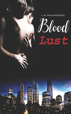 Blood Lust by L. M. Mountford