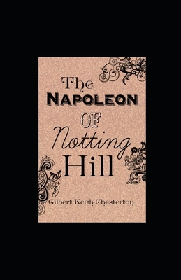 The Napoleon of Notting Hill illustrated by G.K. Chesterton