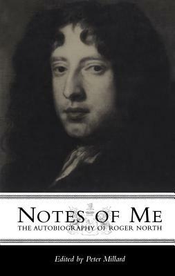 Notes of Me: The Autobiography of Roger North by Roger North