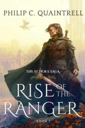Rise of the Ranger by Philip C. Quaintrell