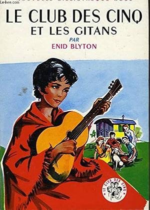 Le Club des Cinq et les Gitans by Enid Blyton