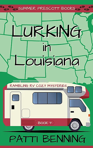 Lurking In Louisiana  by Patti Benning