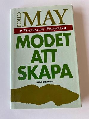 Modet att skapa by Rollo May