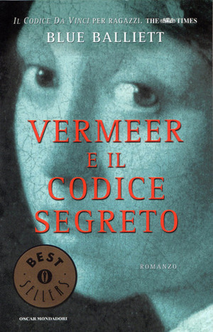Vermeer e il codice segreto by Angela Ragusa, Blue Balliett