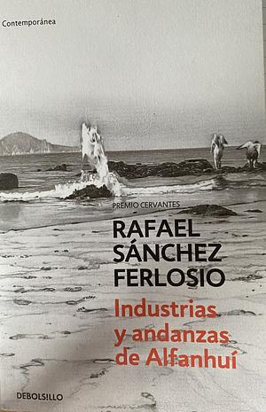 Industrias y andanzas de Alfanhuí by Rafael Sánchez Ferlosio