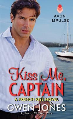 Kiss Me, Captain by Gwen Jones