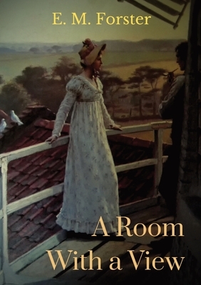 A Room With a View by E.M. Forster