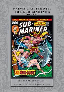 Marvel Masterworks: The Sub-Mariner, Vol. 7 by Alan Weiss, Dan Adkins, Mike Friedrich, Steve Gerber, Bill Everett, Sam Kweskin