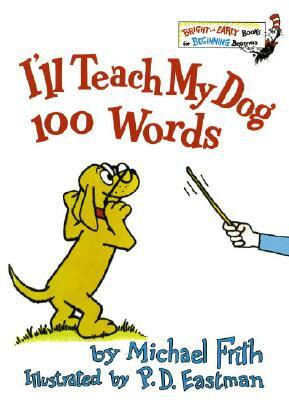 I'll Teach My Dog 100 Words by Michael Frith