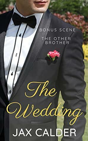 The Wedding- The Other Brother Bonus Scene by Jax Calder