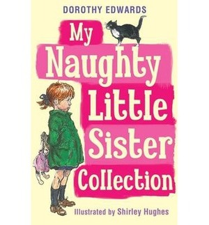 My Naughty Little Sister Collection by Dorothy Edwards