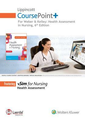 Lippincott Coursepoint+ for Weber: Health Assessment in Nursing by Janet Weber
