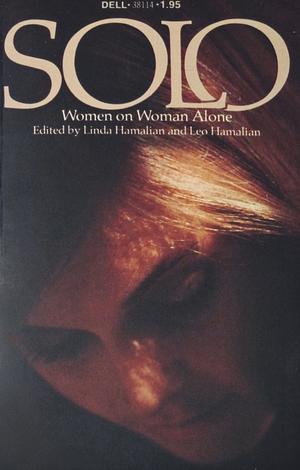 Solo: Women on Woman Alone by Linda Hamalian, Leo Hamalian