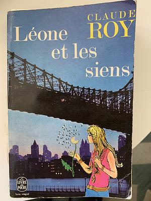 Leone Et Les Siens by Claude Roy