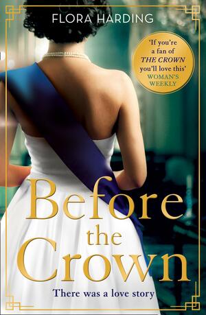 Before the Crown by Flora Harding