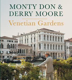 Venetian Gardens by Monty Don