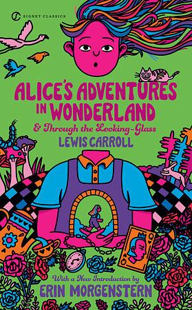 Alice's Adventures in Wonderland & Through the Looking Glass by Lewis Carroll