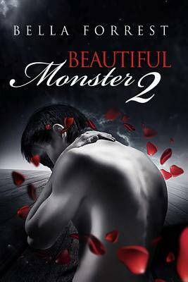 Beautiful Monster 2 by Bella Forrest