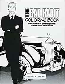 The Bad Habit Coloring Book: Artwork Inspired by the Agent Pendergast Series by Tiffany Stafford