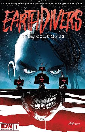 Earthdivers Vol. 1: Kill Columbus by Stephen Graham Jones