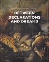 Between Declarations And Dreams: Art Of Southeast Asia Since The 19Th Century by Sara Siew