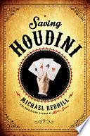 Saving Houdini by Michael Redhill