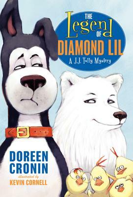 The Legend of Diamond Lil: A J.J. Tully Mystery by Doreen Cronin
