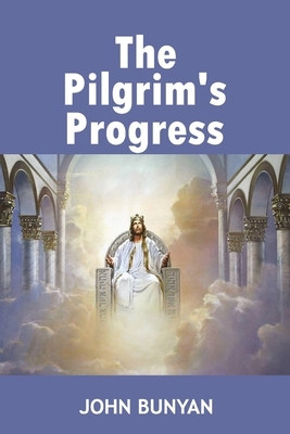 Pilgrim's Progress: Journey to Heaven by John Bunyan