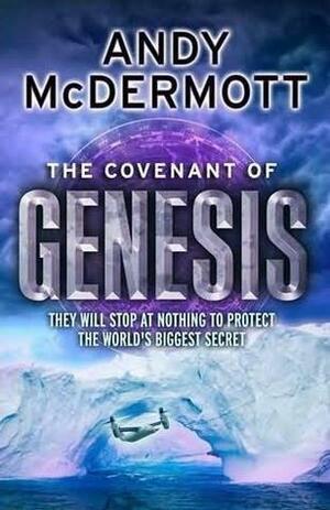 The Covenant of Genesis by Andy McDermott