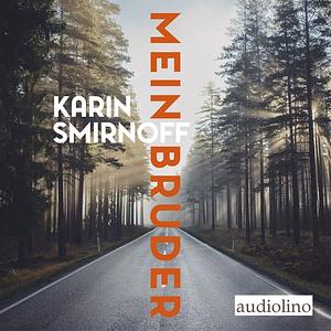 Mein Bruder by Karin Smirnoff