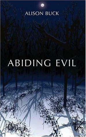 Abiding Evil by Alison Buck