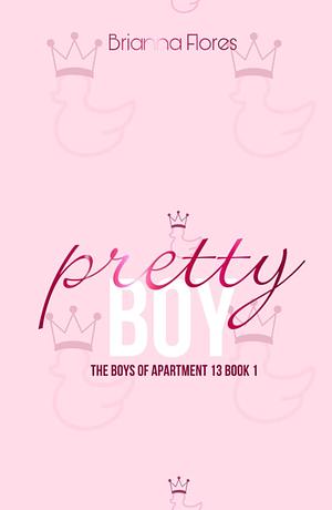 Pretty Boy by Brianna Flores