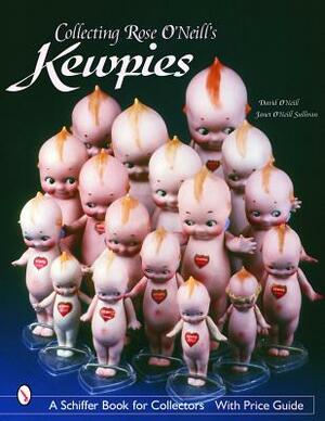Collecting Rose O'Neill's Kewpies by David O'Neill