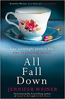 All Fall Down by Jennifer Weiner